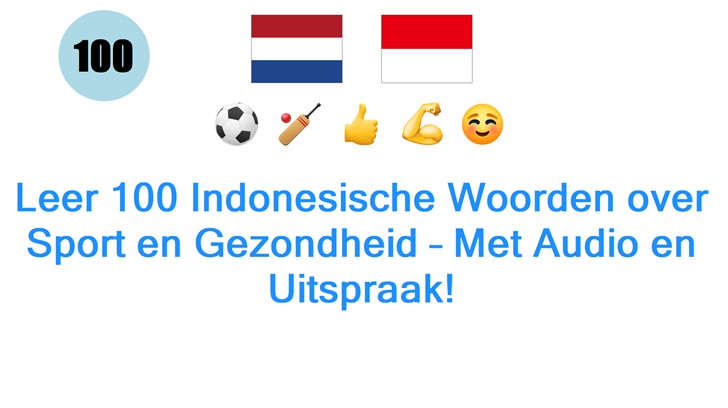 Leer 100 Indonesische Woorden over Sport en Gezondheid – Met Audio en Uitspraak!